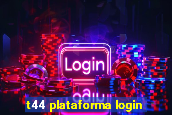 t44 plataforma login